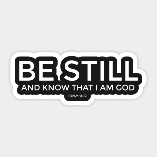 Be Still and know that I Am God Sticker